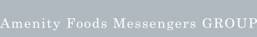 Amenity Foods Messengers GROUP